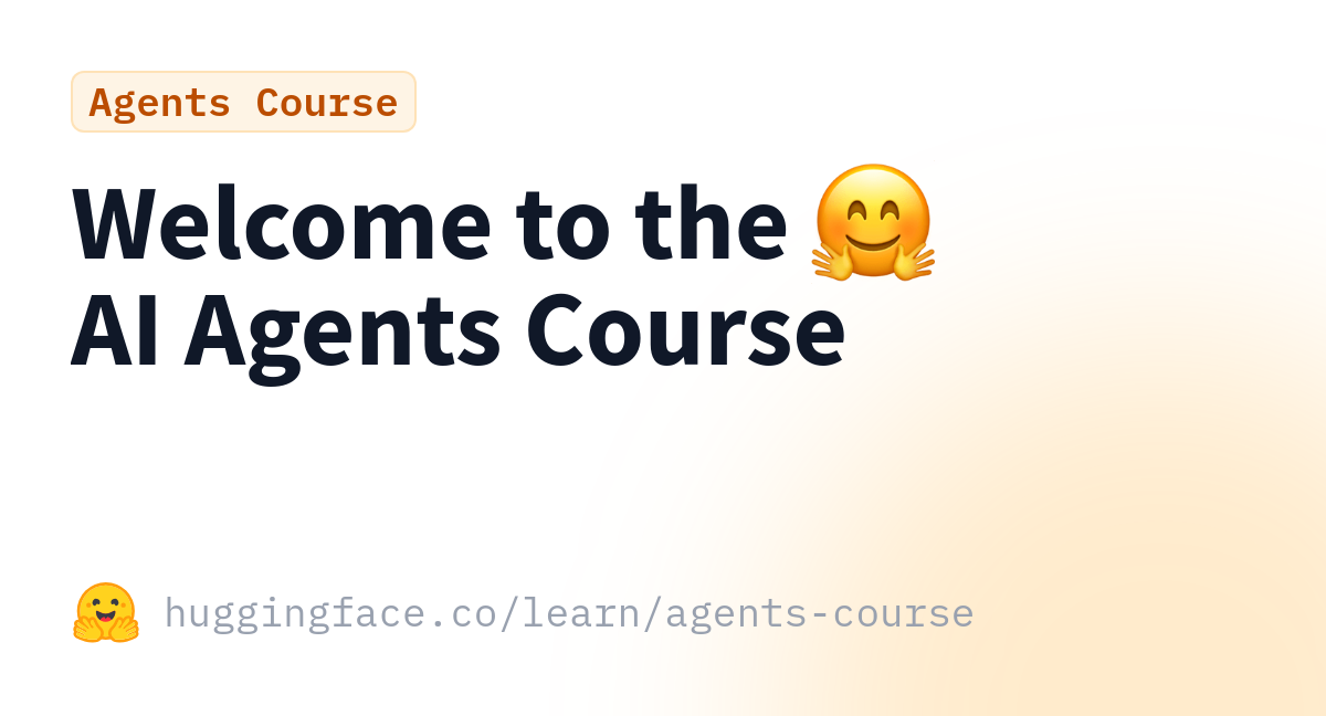 Hugging Face AI Agents Course